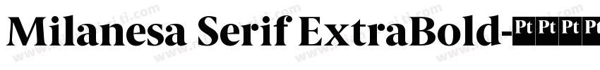 Milanesa Serif ExtraBold字体转换